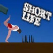 Short life